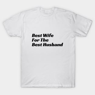 Best Wife For The Best Husband T-Shirt